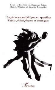 Suzanne Foisy et Claude Thérien - L'expérience esthétique en question - Enjeux philosophiques et artistiques.