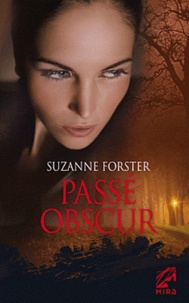 Suzanne Forster - Passé obscur.