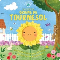 Suzanne Fossey et Gina Maldonado - La petite graine de tournesol.