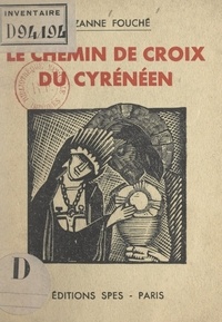 Suzanne Fouché et Ambroise-Marie Carré - Le Chemin de Croix du Cyrénéen.