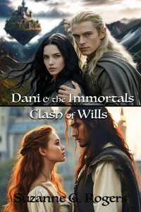 Fantasy Romance Duo: Dani &amp; the Immortals • Clash of Wills