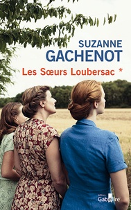 Suzanne Gachenot - Les soeurs Loubersac.