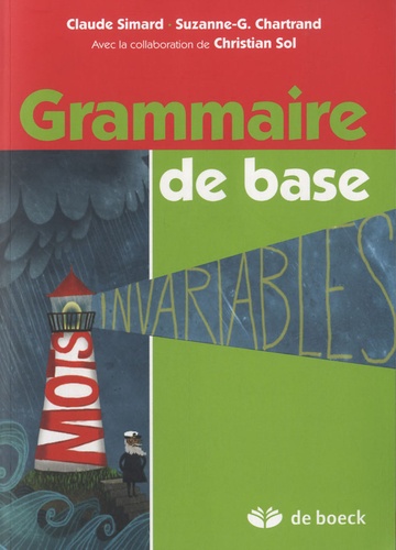 Suzanne-Geneviève Chartrand et Claude Simard - Grammaire de base.