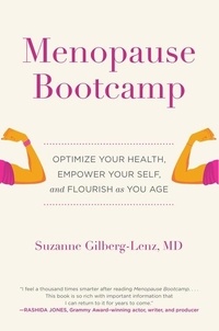 Suzanne Gilberg-Lenz et Marjorie Korn - Menopause Bootcamp - Optimize Your Health, Empower Your Self, and Flourish as You Age.