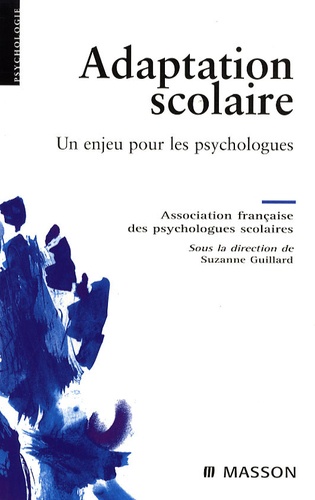 Suzanne Guillard et K. Boudjemaa - Adaptation scolaire - Un enjeu pour les psychologues.