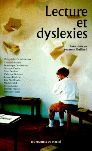 Suzanne Guillard et  Collectif - Lecture et dyslexies.