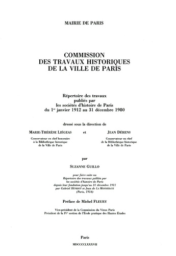 Suzanne Guillo et Marie-Thérèse Liégas - Répertoire des travaux publiés par les sociétés d'histoire de Paris du 1er janvier 1912 au 31 décembre 1980.