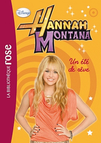 Suzanne Harper - Hannah Montana Tome 6 : Un été de rêve.