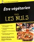 Suzanne Havala Hobbs et Alcyone Wemaere - Etre végétarien pour les Nuls.