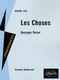 Suzanne Henderson - Etude sur Georges Perec - Les Choses.