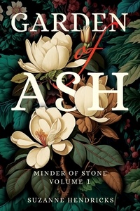  Suzanne Hendricks - Garden of Ash - Minder of Stone, #1.