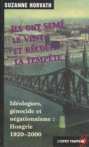 Ils ont semé le vent et récolté la tempête