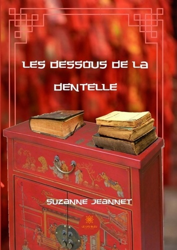 Suzanne Jeannet - Les dessous de la dentelle.