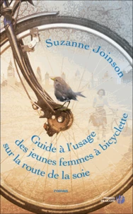 Guide à l'usage des jeunes femmes à bicyclette sur la route de la soie