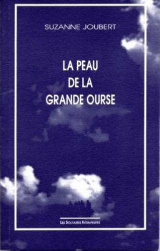 Suzanne Joubert - La Peau de la Grande Ourse.