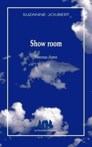 Suzanne Joubert - Show room - Nouveau drame.