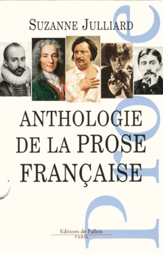Suzanne Julliard - Anthologie de la prose française.
