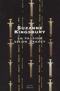 Suzanne Kingsbury - La passion selon Gracey.