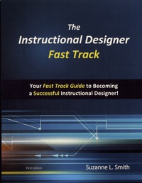 The Instructional Designer Fast Track - Your Fast Track Guide to Becoming a Successful Instructional Designer.pdf
