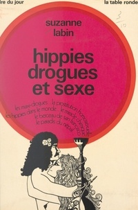 Suzanne Labin - Hippies, drogues et sexe.