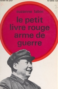Suzanne Labin - Le petit livre rouge, arme de guerre.
