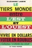 Suzanne Labin - Le Tiers Monde entre l'Est et l'Ouest - Vivre en dollars, voter en roubles.