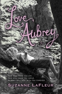 Suzanne Lafleur - Love, Aubrey.