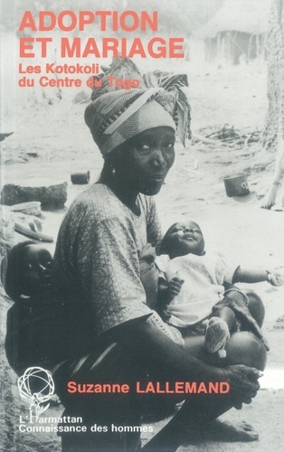 Adoption et mariage. Les Kotokoli du centre du Togo