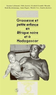 Suzanne Lallemand - Grossesse et petite enfance en Afrique noire et à Madagascar.
