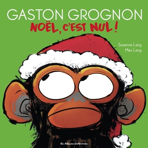 Gaston Grognon  Noël, c'est nul !