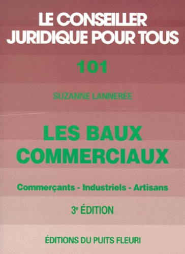 Suzanne Lannerée - Les baux commerciaux - Commerçants, industriels, artisans.
