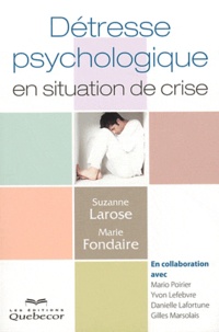 Suzanne Larose et Marie Fondaire - Détresse psychologique en situation de crise.