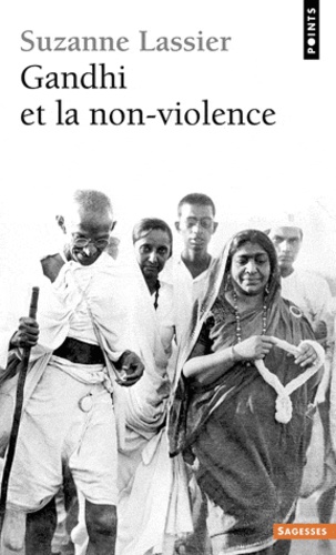 Suzanne Lassier - Gandhi Et La Non-Violence.
