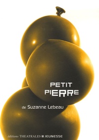 Suzanne Lebeau - Petit Pierre.