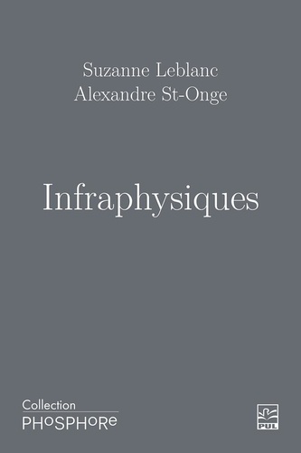 Suzanne Leblanc et Alexandre St-Onge - Infraphysiques.