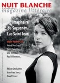 Suzanne Leclerc et Alain Lessard - Nuit blanche, magazine littéraire. No. 150, Printemps 2018 - Vie littéraire et imaginaire du Saguenay–Lac-Saint-Jean.