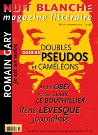 Suzanne Leclerc et Michèle Bernard - Nuit blanche, magazine littéraire. No. 136, Automne 2014 - Doubles, pseudos et caméléons.