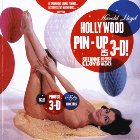 Suzanne Lloyd - Harold Lloyd - Hollywood Pin-up en 3-D !.