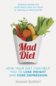 Suzanne Lockhart - Mad Diet - Easy steps to lose weight and cure depression.
