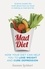 Mad Diet. Easy steps to lose weight and cure depression