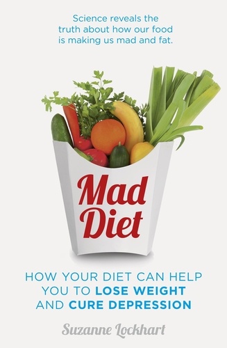 Mad Diet. Easy steps to lose weight and cure depression