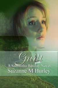  Suzanne M. Hurley - Guilt - Samantha Barclay Mystery, #7.