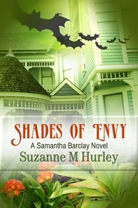  Suzanne M. Hurley - Shades of Envy - Samantha Barclay Mystery, #4.