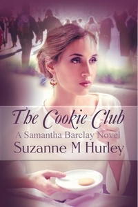  Suzanne M. Hurley - The Cookie Club - Samantha Barclay Mystery, #8.