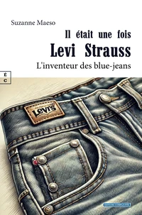 Il etait une fois Levi Strauss