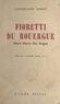 Suzanne-Marie Durand et André Marc - Fioretti du Rouergue : Mère Marie des Anges, 1862-1927.