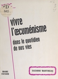 Suzanne Martineau et  Institut supérieur de pastoral - Vivre l'œcuménisme dans le quotidien de nos vies.