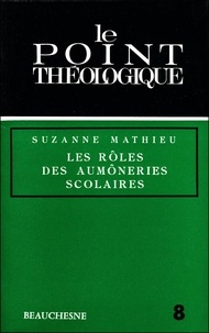 Suzanne Mathieu - Les rôles des aumoneries scolaires - Bilan critique de 1945 à 1970.