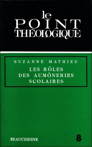 Suzanne Mathieu - Les rôles des aumoneries scolaires - Bilan critique de 1945 à 1970.