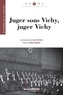Suzanne Maury - Juger sous Vichy, juger Vichy.